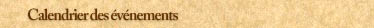 Calendrier des &eacute;v&eacute;nements