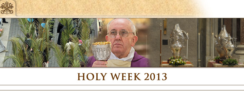 HOLY WEEK 2013