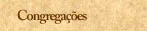 Congrega&ccedil;&otilde;es