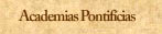Academias Pontif&iacute;cias