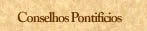 Conselhos Pontif&iacute;cios